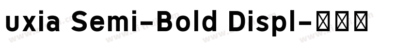 uxia Semi-Bold Displ字体转换